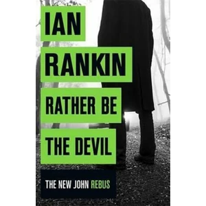 Rather be the Devil - Ian Rankin