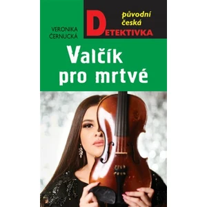 Valčík pro mrtvé - Veronika Černucká