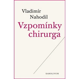 Vzpomínky chirurga - Nahodil Vladimír