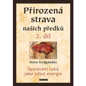 Přirozená strava našich předků - 2. díl - Gedgaudas Nora