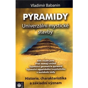 Pyramidy - univerzální mystické stavby