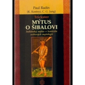 Mýtus o Šibalovi - Paul Radin