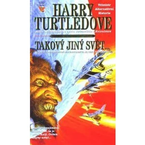 Takový jiný svět - Harry Turtledove