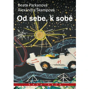 Od sebe, k sobě - Parkanová Beata, Škampová Alexandra