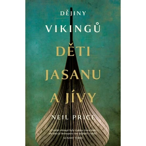 Děti Jasanu a Jívy - Neil Price