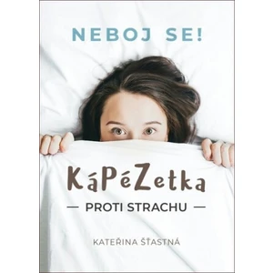 KáPéZetka proti strachu -- Neboj se! - Šťastná Kateřina