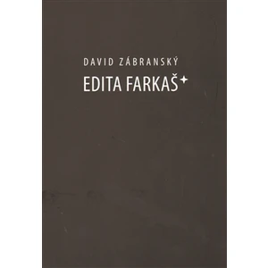 Edita Farkaš* - Zábranský David