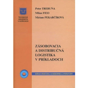 Zásobovacia a distribučná logistika v príkladoch