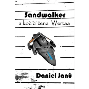 Sandwalker -- a kočičí žena Wertaa - Janů Daniel [E-kniha]