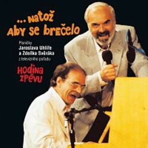 Natož aby se brečelo - Uhlíř Svěrák & [CD album]