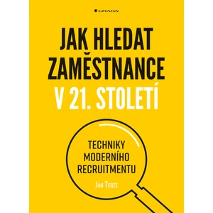 Jak hledat zaměstnance v 21. století, Tegze Jan