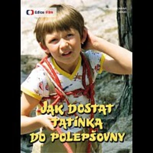 Různí interpreti – Jak dostat tatínka do polepšovny (remasterovaná verze) DVD