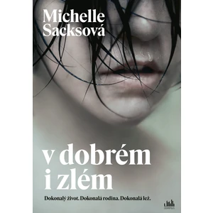 V dobrém i zlém, Sacksová Michelle