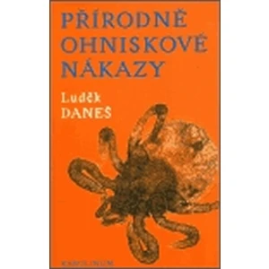 Přírodně ohniskové nákazy - Daneš Luděk