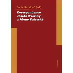 Korespondence Josefa Zvěřiny a Aleny Falerské (1971-1975) - Lucie Šmídová