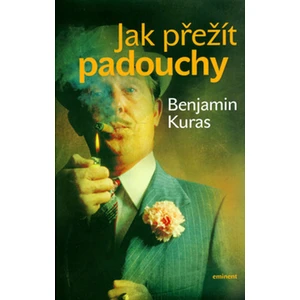 Jak přežít padouchy - Benjamin Kuras