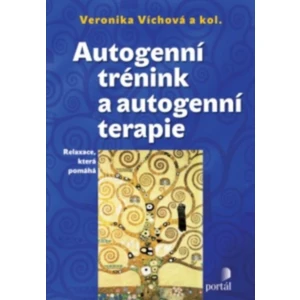 Autogenní trénink a autogenní terapie - Veronika Víchová