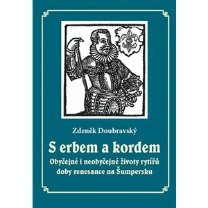 S erbem a kordem - Zdeněk Doubravský