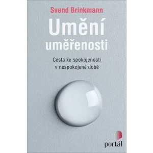 Umění uměřenosti - Svend Brinkmann