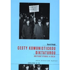 Cesty komunistickou diktaturou - Karel Hrubý