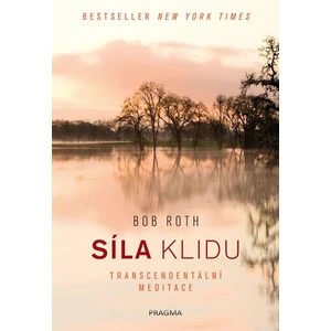 Síla klidu - Bob Roth, O´Leary Kevin Carr