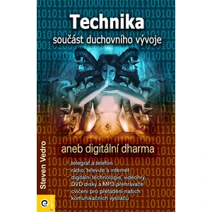 Technika - součást duchovního vývoje - Vedro Steven