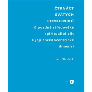 Čtrnáct svatých pomocníků - Hlaváček Petr