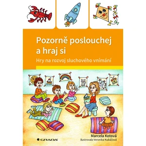 Pozorně poslouchej a hraj si, Kotová Marcela