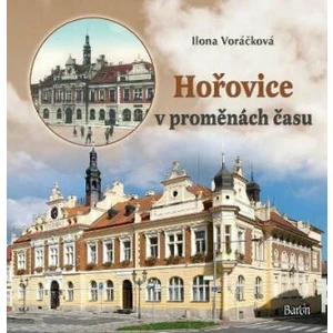 Hořovice v proměnách času - Voráčková Ilona