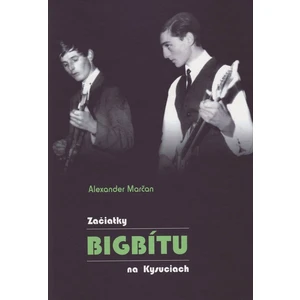 Začiatky bigbítu na Kysuciach - Alexander Marčan