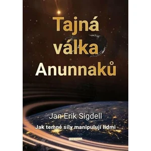 Tajná válka Anunnaků - Sigdell Jan Erik