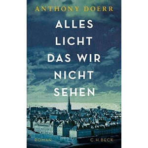 Alles Licht, das wir nicht sehen - Anthony Doerr