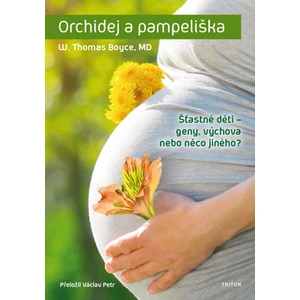 Orchidej a pampeliška - Thomas W. Boyce