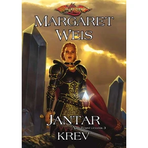 Jantar a krev - Margaret Weis