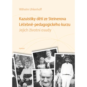 Kazuistiky dětí ze Steinerova Léčebně-pedagogického kurzu - Wilhelm Uhlenhoff