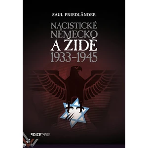 Nacistické Německo a Židé 1933-1945 - Fidländer Saul