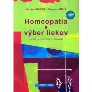 Homeopatia a výber liekov - Michele Boiron, François Roux