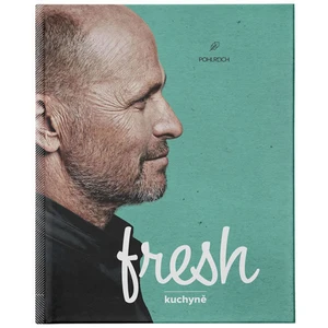 Fresh kuchyně - Zdeněk Pohlreich