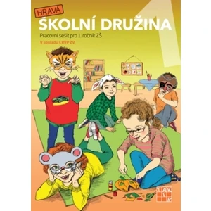 Hravá školní družina 1 - pracovní sešit