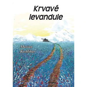 Krvavé levandule - Marian Kechlibar