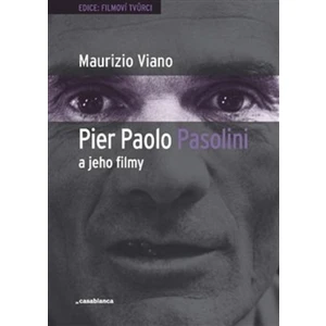 Pier Paolo Pasolini a jeho filmy - Maurizio Viano