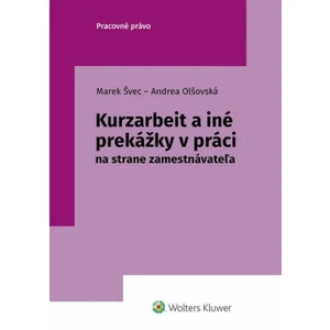 Kurzarbeit a iné prekážky v práci - Marek Švec, Andrea Olšovská