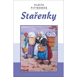 Stařenky - Vlasta Pittnerová