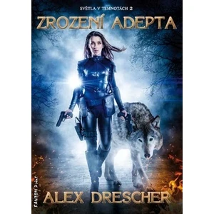 Zrození Adepta - Alex Drescher