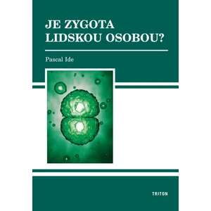 Je zygota lidskou osobou? - Ide Pascal