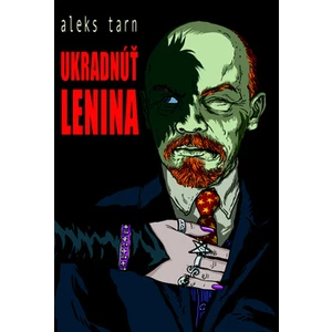 Ukradnúť Lenina - Aleks Tarn