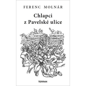 Chlapci z Pavelské ulice - Molnár Ferenc