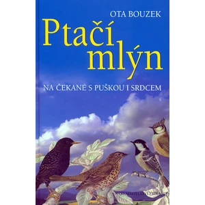 Ptačí mlýn - Ota Bouzek