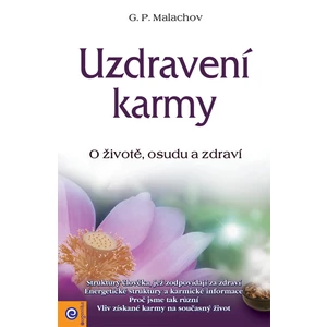 Uzdravení karmy - G.P. Malachov