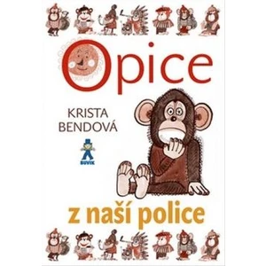 Opice z naší police - Krista Bendová